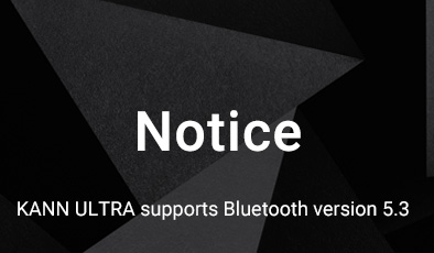 KANN ULTRA supports Bluetooth version 5.3